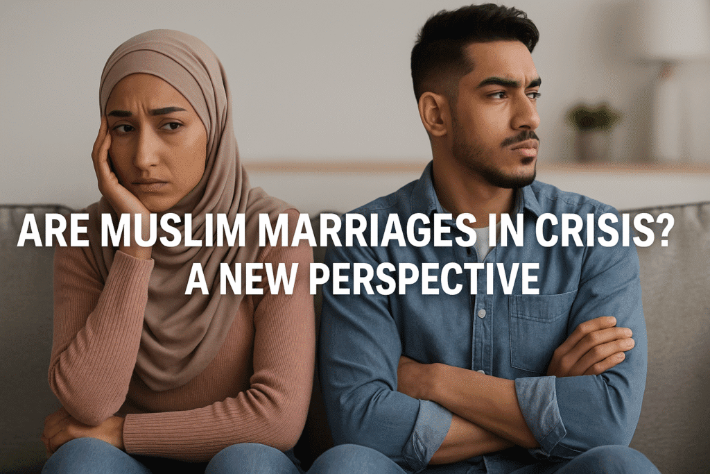 Are Muslim Marriages in Crisis? A New Perspective